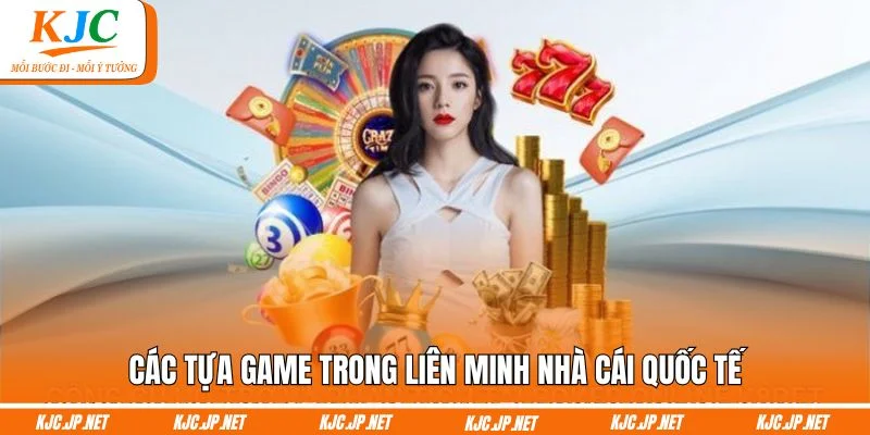 Các tựa game trong liên minh nhà cái quốc tế
