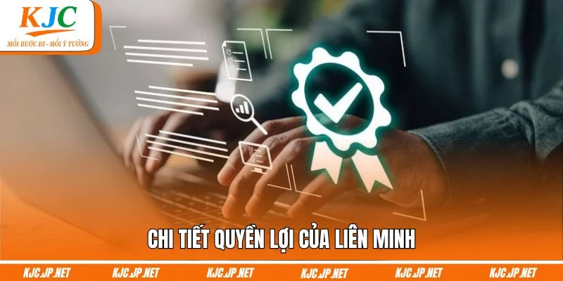 Chi tiết quyền lợi của liên minh