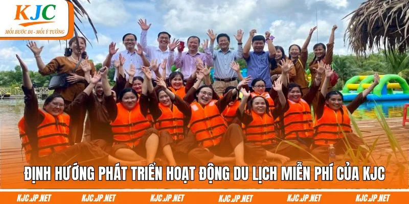 Định hướng phát triển hoạt động du lịch miễn phí của KJC
