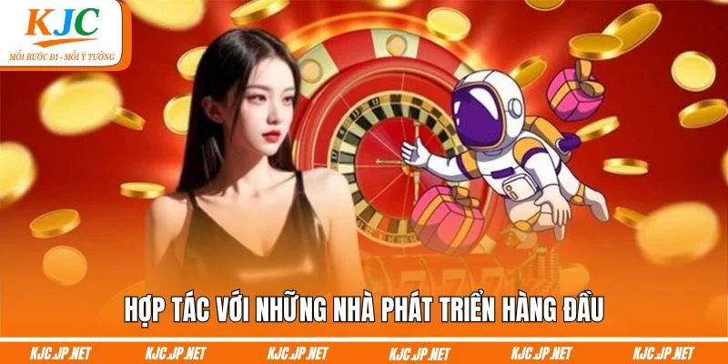 Hợp tác với những nhà phát triển hàng đầu