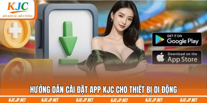 Hướng dẫn cài đặt app KJC cho thiết bị di động