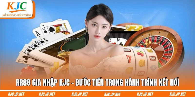 RR88 gia nhập KJC