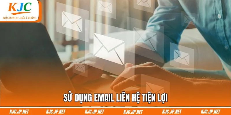 Sử dụng Email liên hệ tiện lợi