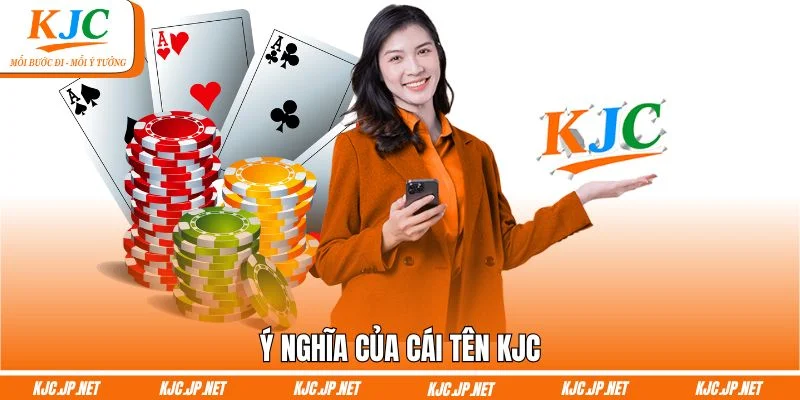 Ý nghĩa của cái tên KJC